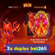 3x duplas bet365